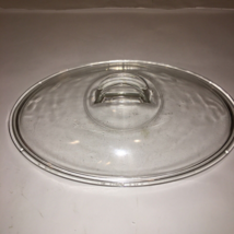 Lid 11.5&quot;  Fits Vintage PYREX Elegance Clear Glass L-32-B OVAL Casserole Dish - £23.02 GBP