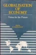 Globalisation of Economy: Vision For the Future [Hardcover] - £20.45 GBP