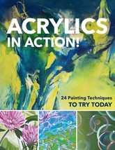 Acrylics in Action!: 24 Painting Techniques to Try Today [Paperback] Hom... - £7.47 GBP