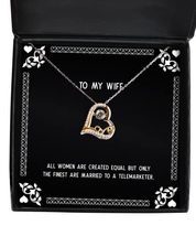 Joke Wife, All Women are Created Equal but Only The Finest are Married to a Tele - £38.91 GBP