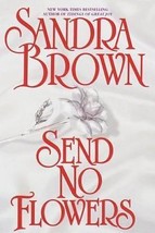 Send No Flowers (Breakfast in Bed, Book 2) [Hardcover] Sandra Brown - £3.64 GBP