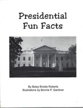 Presidential Fun Facts by Betsy Roberts 2006 pbk SIGNED ~ American history - £23.70 GBP
