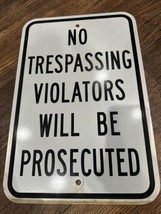 Vintage Aluminum Sturdy No Trespassing Violaters Will Be Prosecuted Sign 18”x12” - £39.30 GBP