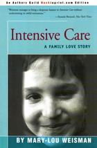 Intensive Care: A Family Love Story by Mary-Lou Weisman / 2000 Paperback - £1.78 GBP