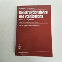 Konstruktionslehre des Stahlbetons, Band II: Tragwerke, Franz, Schafer - $59.35