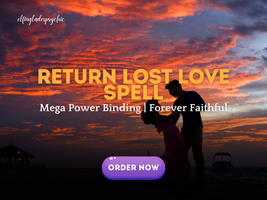 Return Lost Love Spell | Mega Power Binding | Forever Faithful Ritual Casting - £154.27 GBP+