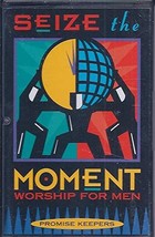 Seize the Moment [Audio Cassette] Promise Keepers Worship for Men - £9.50 GBP