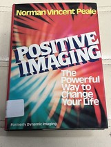 Positive Imaging: The Powerful Way to Change Your Life by Norman Vincent... - £4.21 GBP