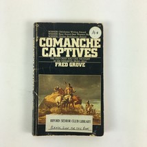 Comanche Captives Fred Grove The Old Chief had one thought in his Vengef... - £8.64 GBP