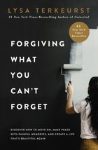 Forgiving What You Can&#39;t Forget: Discover How to Move On, Make Peace with - £17.36 GBP