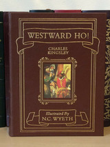 Westward Ho! by Charles Kingsley - Easton Press - illus by N.C. Wyeth - £114.06 GBP