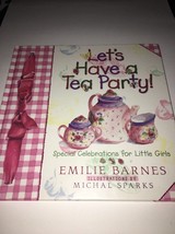 Let&#39;s Have a Tea Party!: Special Celebrations for Little Girls By Emilie Barnes - £7.01 GBP