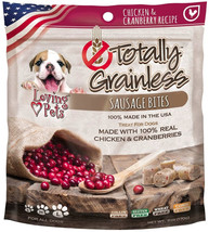 Loving Pets Totally Grainless Sausage Bites Chicken and Cranberry 6 oz Loving Pe - £11.91 GBP