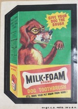  1974/ 6th S TOPPS WACKY sticker Milk-Foam Brand Dog Toothbrush - £1.54 GBP