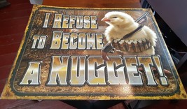 I Refuse To Become A Chicken Nugget Metal Tin Sign Humor Funny Garage Bar Shop - £6.33 GBP