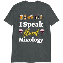 Cocktail Mixologist Bartender Gift Shirt, I Speak Fluent Mixology T-Shirt Dark H - £15.34 GBP