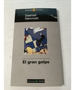 Le Grand Coup Dashiell Hammett (Bibliothèque El Mundo) - Livre Espagnol - €19,82 EUR Le Grand Coup Dashiell Hammett (Bibliothèque El Mundo) - Livre Espagnol - €19,82 EUR