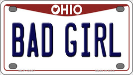 Bad Girl Ohio Novelty Mini Metal License Plate Tag - £11.74 GBP