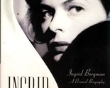 Ingrid: A Personal Biography by Charlotte Chandler / 2007 Trade Paperback - $3.41