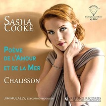 Pome de lAmour et de la Mer - Ernest Chausson [Sasha Cooke; Colburn Orchestra; Y - £36.09 GBP