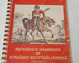 Reference Handbook of Straight Egyptian Horses Volume II by The Pyramid ... - $68.98