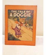 Tale of a Doggie Alice Hancock 1929 TP Illustrated Crashtex Picture Book... - $182.30 MXN