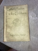 The Butterfly Hunters in the Caribbees. Eugene Murray-Aaron. 1st 1894. - £12.70 GBP