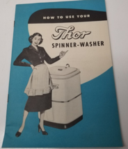 How to use your Thor Spinner Washer Washing Machine Booklet 1950 Chicago - $28.45