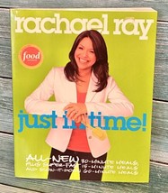 Rachael Ray: Just In Time 15-30-60 Minute Meals Paperback By Rachael Ray - EUC - £13.70 GBP