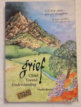 Grief:Climb Toward Understanding:Self-Help When You&#39;re Struggling Phyllis Davies - £37.96 GBP