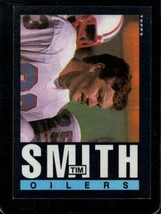 1985 Topps #255 Tim Smith Exmt Oilers *XR31693 - £0.77 GBP