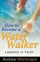 How to Become a Water Walker: Lessons in Faith - £7.85 GBP