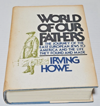 World of our Fathers by Irving Howe 1976 HCDJ Journey of Jews to America 1st ed - £19.92 GBP