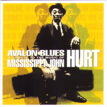 Various - Avalon Blues (A Tribute To The Music Of Mississippi John Hurt) (CD, Al - £3.07 GBP