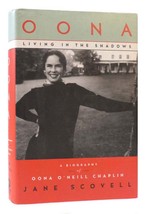 Jane Scovell OONA Living in the Shadows: a Biography of Oona O&#39;Neill Chaplin 1st - £39.00 GBP