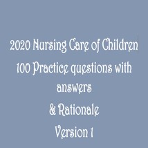 RN V1 Nursing Care of Children 100 Practice questions with answers  &amp; - £3.91 GBP