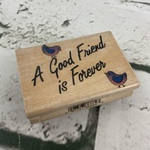 Wood Mounted Rubber Stamp ‘A Good Friend Is Forever’ 1998 Westwater Enterprises - $6.92