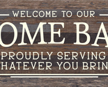 Welcome to our Home Bar Proudly Serving Wood Sign Espresso - £51.03 GBP