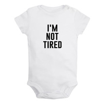 I&#39;m Not Tired Funny Print Baby Bodysuits Infant Newborn Rompers Toddler ... - £8.23 GBP