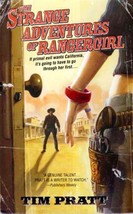 The Strange Adventures of Ranger Girl by Tim Pratt / 2005 Trade Papeback - £2.72 GBP