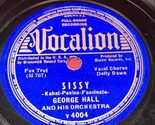 George Hall - Let&#39;s Sail to Dreamland &amp; Sissy 78 Vocalion Record 4004 CH... - $9.41