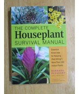 The Complete Houseplant Survival Manual Barbara Pleasant Like New Reduce... - $32.95