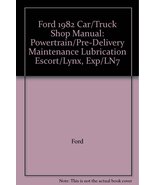 Ford 1982 Car/Truck Shop Manual: Powertrain/Pre-Delivery Maintenance Lub... - $14.70