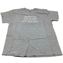 Just Remember If We Get Caught Your Deaf And I Dont Speak English TShirt... - $8.72