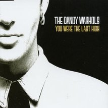 You Were the Last High, Pt. 1 [Audio CD] Dandy Warhols - £2.83 GBP