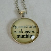 Used Be Much More Muchier Quote Silver Tone Cabochon Pendant Chain Necklace Rd - £2.38 GBP