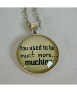 Used Be Much More Muchier Quote Silver Tone Cabochon Pendant Chain Neckl... - £2.35 GBP