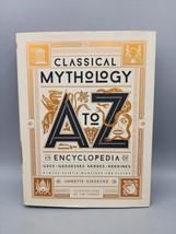 A to Z Classical Mythology An Encyclopedia of Gods and Goddesses, and Heroes HC - $11.86