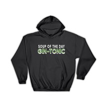 Gin Tonic Soup : Gift Hoodie Funny Alcohol Cocktail Meme Mothers Day Ginuary Pos - £28.30 GBP