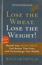 Lose the Wheat, Lose the Weight! [Hardcover] Davis, William - $9.89